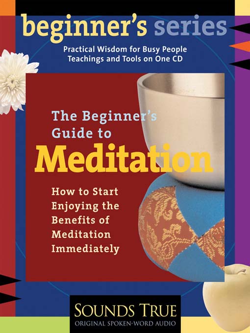 Title details for The Beginner's Guide to Meditation by Shinzen Young - Wait list